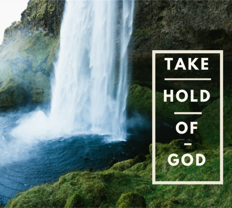 Take Hold of God 1